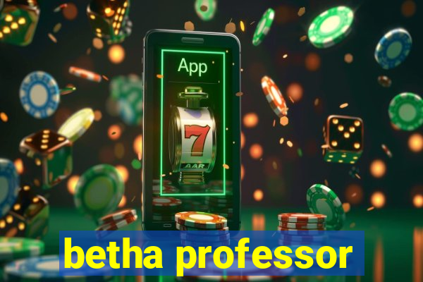 betha professor